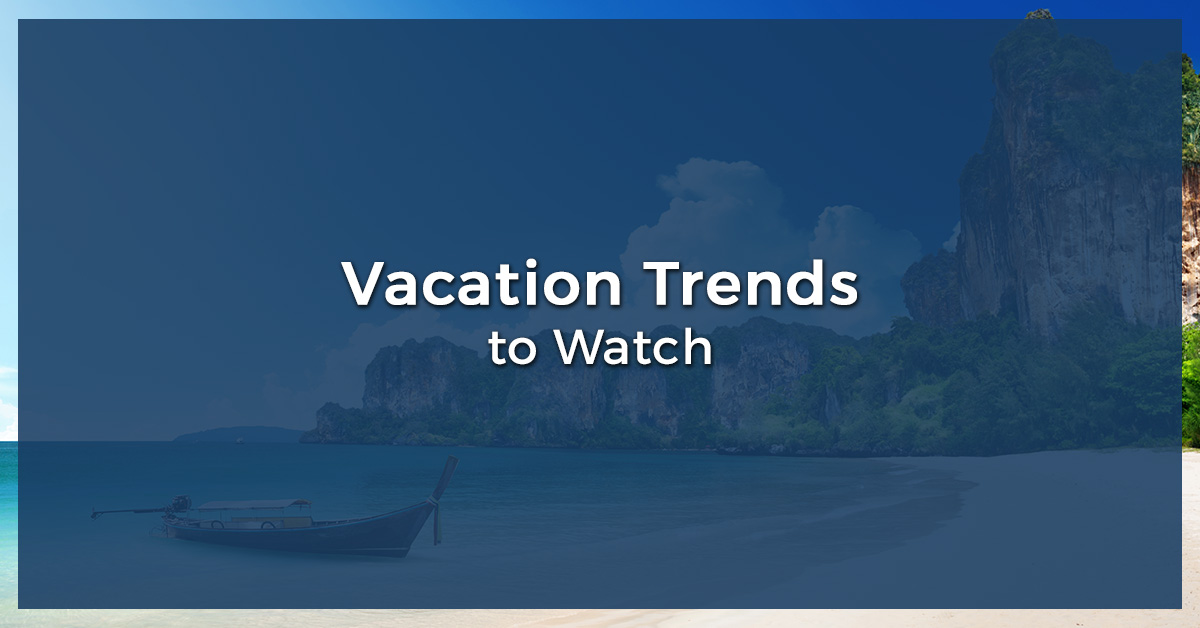 Vacation-Trends-to-Watch-5aa94aea34643