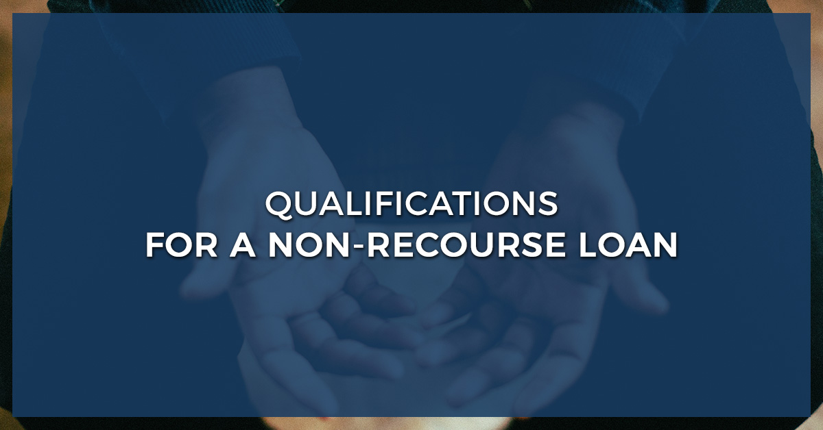Qualifications-For-A-Non-Recourse-Loan-5ae734e35537f